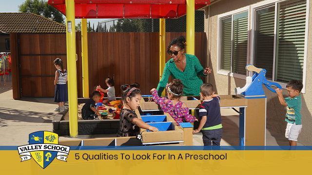 5 Qualities To Look For In A Preschool