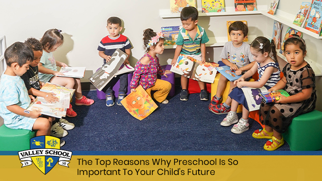 The Top Reasons Why Preschool Is So Important To Your Child’s Future