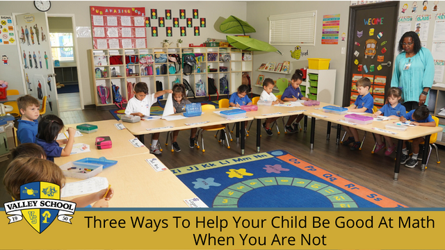 Three Ways To Help Your Child Be Good At Math When You Are Not