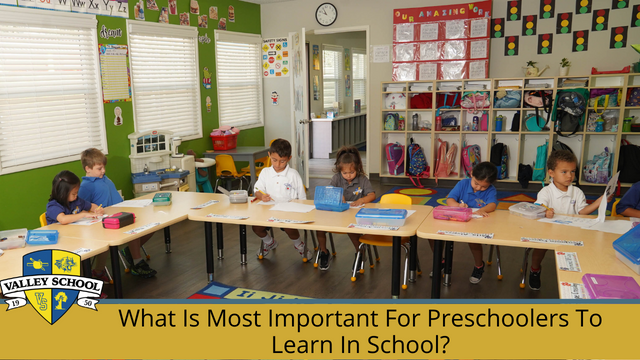 What Is Most Important for Preschoolers to Learn in School?