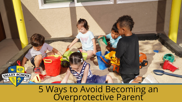 5 Ways to Avoid Becoming an Overprotective Parent - Title